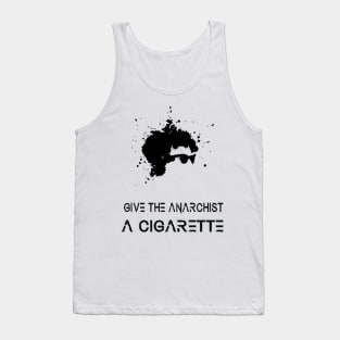 Give the Anarchist a Cigarette Tank Top